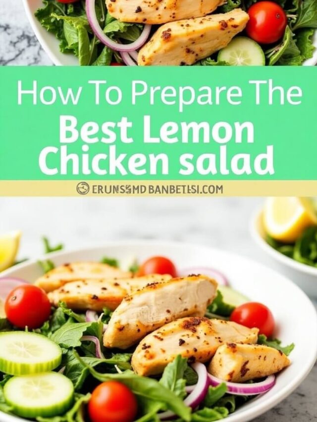 How to Prepare the Best Lemon Chicken Salad
